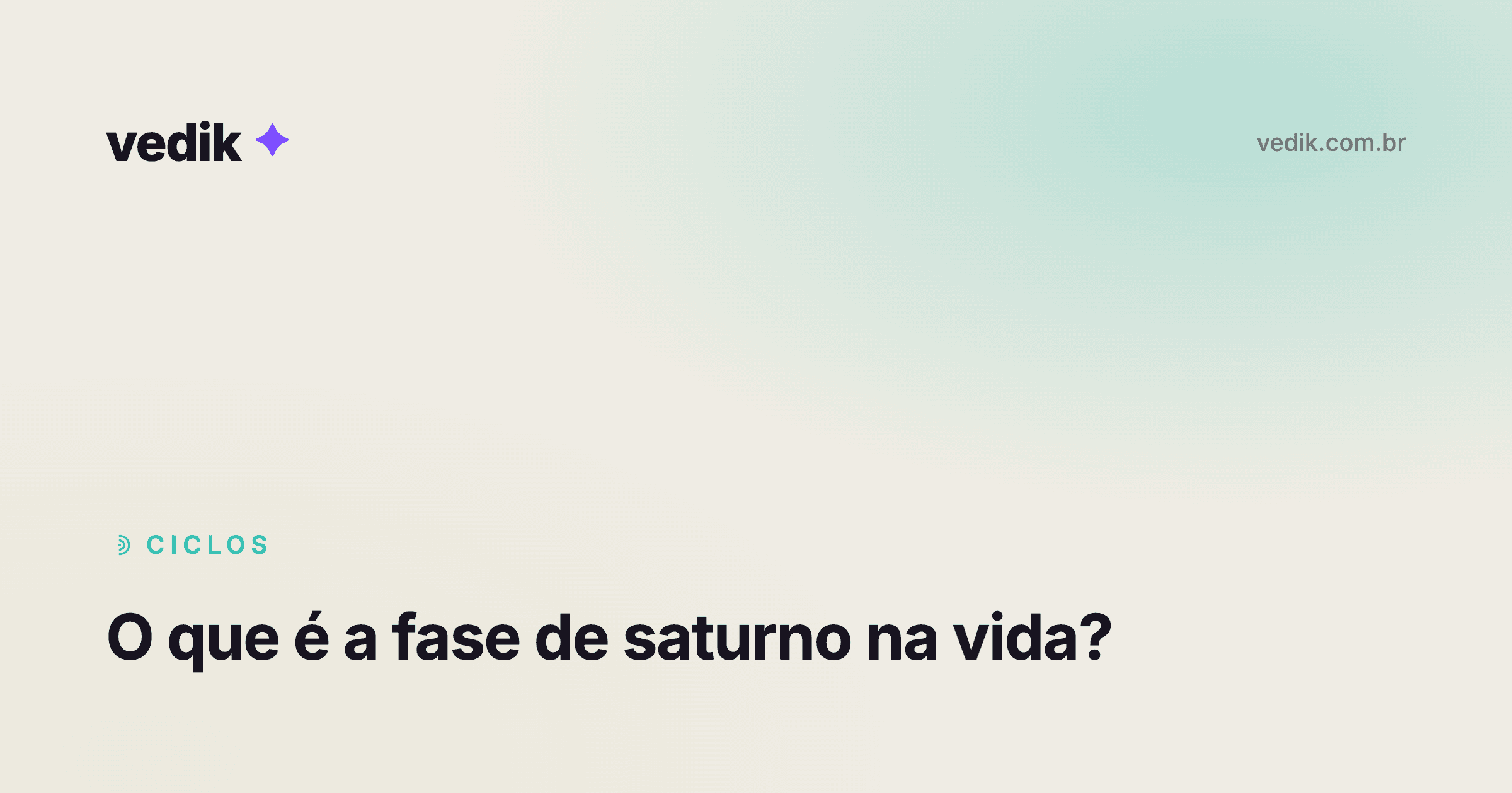 O que é a fase de saturno na vida?