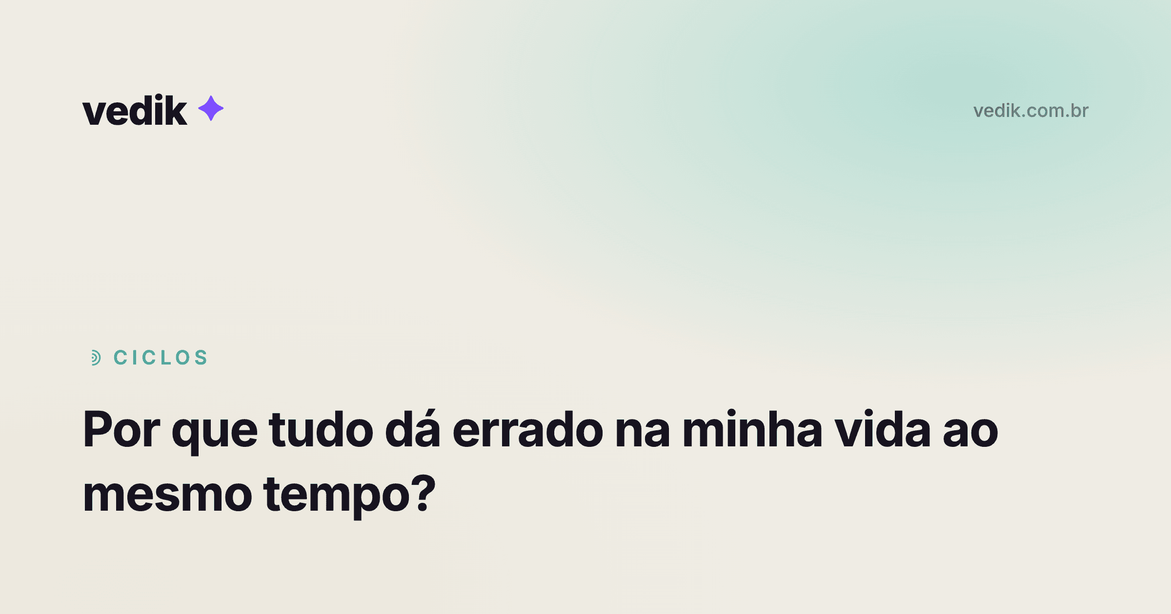 Por que tudo dá errado na minha vida ao mesmo tempo?