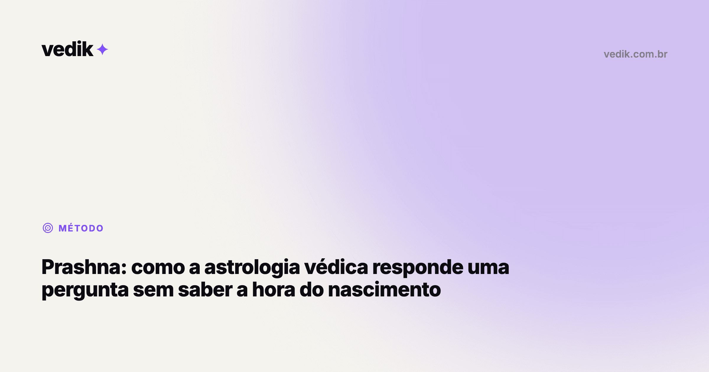 Prashna: como a astrologia védica responde uma pergunta sem saber a hora do nascimento